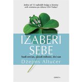 Dereta Džejms Altučer - Izaberi sebe: budi srećan, zaradi milione, živi san Cene
