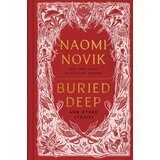 The Book Service Limited Naomi Novik - Buried Deep and Other | Eponuda.com