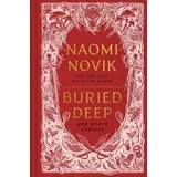 Naomi Novik - Buried Deep and Other