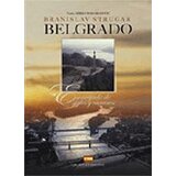 Studio Strugar Branislav Strugar
 - Beograd: raskršće vekova i puteva, španski jezik (Belgrado: encrucijada de siglos y caminos) Cene