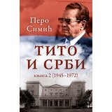 Laguna Pero Simić - Tito i Srbi, knjiga 2 (1945–1972) Cene