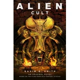 Gavin G. Smith - Alien: Cult