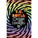 Bloomsbury Publishing T. C. Boyle - Outside Looking In Cene