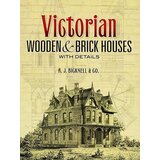 Dover Publications A J Bicknell & Co - Victorian Wooden And Brick Houses With Details | ePonuda.com