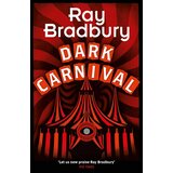 Harper Collins Publishers Ltd Ray Bradbury - Dark Carnival Cene