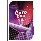 Solaris Grupa autora - Čarobna šuma: antologija erotske priče Cene