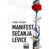 Clio Todor Kuljić - Manifest sećanja levice - tvrdi povez Cene