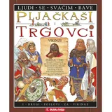 PLJAČKAŠI I TRGOVCI - I DRUGI POSLOVI ZA VIKINGE - serija slikovnica LJUDI SE SVAČIM BAVE - Anita Ganeri