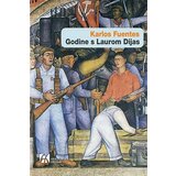 Akademska Knjiga Karlos Fuentes - Godine s Laurom Dijas | ePonuda.com