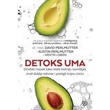 Mozaik knjiga DETOKS UMA, Dr. David Perlmutter, Austin Perlmutter, Kristin Loberg | shoptok.hr