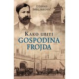 Laguna KAKO UBITI GOSPODINA FROJDA - Dževad Sabljaković ( 7308 ) | ePonuda.com
