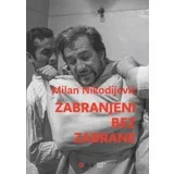 Milan Nikodijević
 - Zabranjeni bez zabrane