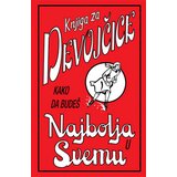 Laguna Džulijana Foster - Knjiga za devojčice, kako da budeš najbolja u svemu Cene