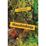 Geopoetika Katja Perat - Mazohistkinja Cene