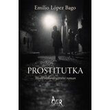 ArtEnter Eduardo Lopes Bago - Prostitutka : medicinsko-društveni roman Cene