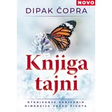 Dipak Čopra - Knjiga tajni - Otkrivanje skrivenih dimenzija vašeg života