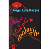 Školska knjiga PRIRUČNIK FANTASTIČNE ZOOLOGIJE - biblioteka NOVA - Jorge Luis Borges Cijene