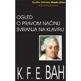Karl Filip Emanuel Bah
 - Ogled o pravom načinu sviranja na klaviru