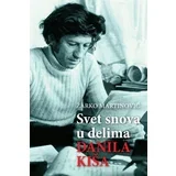 Žarko Martinović - Svet snova u delima Danila Kiša