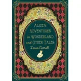 Lewis Carroll - Alice's Adventures in Wonderland and Other Tales