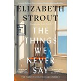The Book Service Limited Elizabeth Strout - The Things We Never Say | Eponuda.com