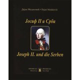 Prometej, Novi Sad Dejan Medaković - Josif II i Srbi / Joseph II und die Serben | ePonuda.com