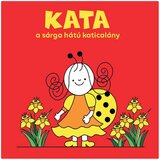Pagony Bogyó i Bubamara: Kata, djevojčica bubamara sa žutim leđima – slikovnica, | shoptok.hr