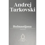 Andrej Tarkovski - Hofmanijana