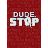 Steam Dude, Stop (PC) Key GLOBAL Steam Dude, Stop (PC) Key GLOBAL Slike