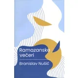 Branislav Nušić - Ramazanske večeri