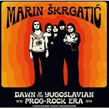 Skrgatic - Dawn Of The Yugoslavian Prog-Rock Era – unreleased