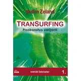 Vadim Zeland - Transurfing: Prostranstvo varijanti - knjiga 1