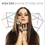 POSNETI MEDIJI ANJA BAŠ - PUNCA IZ TVOJE ULICE, (575119) | Shoptok.si