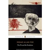 Edgar Allan Poe - The Pit And The Pendulum: The Essential Poe