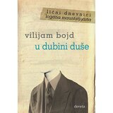 Dereta Vilijam Bojd - U dubini duše: lični dnevnici Logana Mauntstjuarta | Eponuda.com