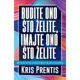  Budite ono što želite, imajte ono što želite Cene