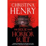 Macmillan Distribution Christina Henry - The House that Horror Built Cene