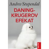 Heliks Andres Stupendal - Daning-Krugerov efekat, 2. izdanje | Eponuda.com