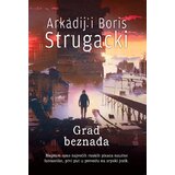 Čarobna knjiga Arkadij Strugacki, Boris Strugacki
 - Grad beznađa Cene