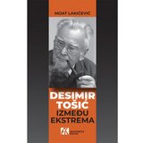 Akademska Knjiga Desimir Tošić Između ekstrema - autor Mijat Lakićević Cene