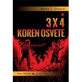 Izdavačka agencija Nova poetika Marko Z. Stojnić - 3 x 4 - Koren osvete Cene