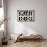  Slika - All Guests Must Be Approved by the Dog (1 Part) Wide 60x40 U prirodnom drvenom okviru | shoptok.hr