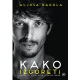 Mladinska Knjiga Kako izgoreti ... in vzeti življenje v svoje roke Cene