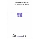 Gradac Nikola Kuzanski - O učenom neznanju | ePonuda.com