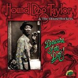  Hound Dog Taylor - Beware of the Dog | Eponuda.com