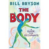 Random House Bill Bryson - The Body: A Guide For Occupants Cene