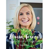 Avrora zdravo, tereza! 2: enostavne in okusne jedi za vitalen način življenja Cene