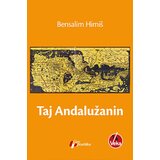 Geopoetika Bensalim Himiš - Taj Andalužanin Cene