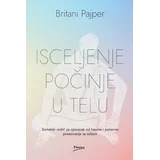 Britani Pajper - Isceljenje počinje u telu