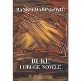 RUKE I DRUGE NOVELE - Ranko Marinković